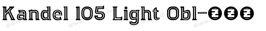 Kandel 105 Light Obl字体转换
